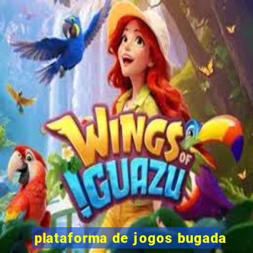 plataforma de jogos bugada